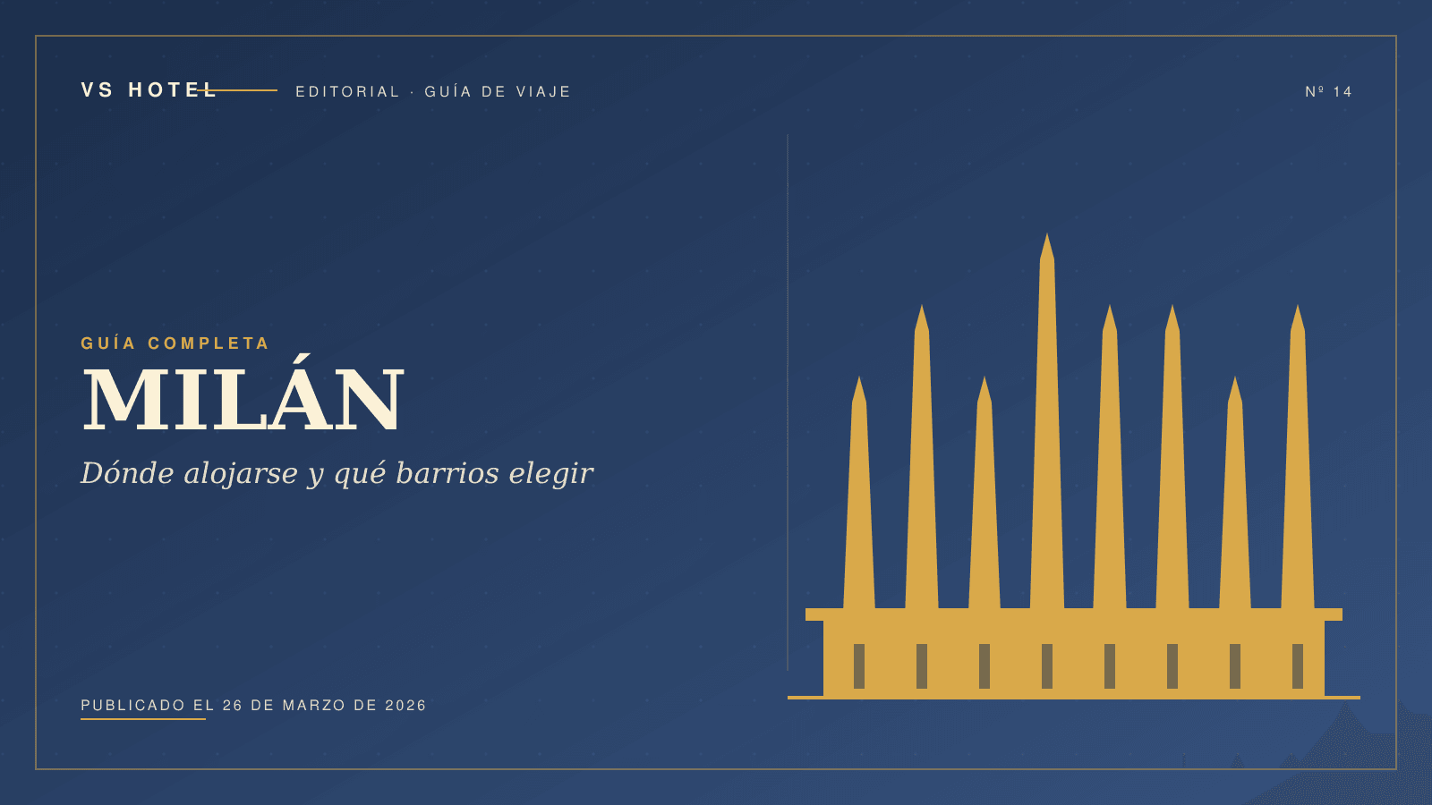 Guía completa de alojamiento en Milán: barrios y hoteles 2026